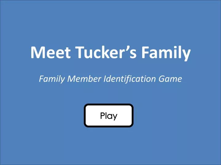 meet tucker s family