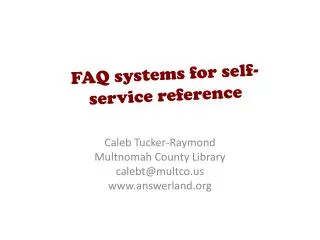FAQ systems for self-service reference