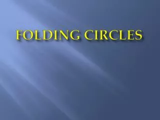 FOLDING CIRCLES