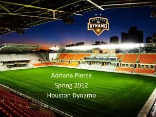 Adriana Pierce Spring 2012 Houston Dynamo