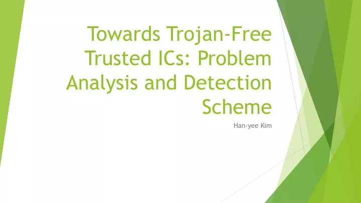 towards trojan free trusted ics problem analysis and detection scheme