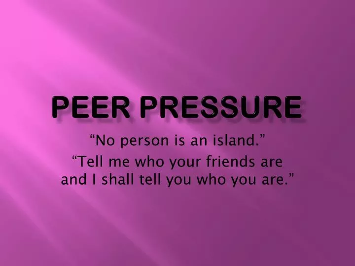 peer pressure