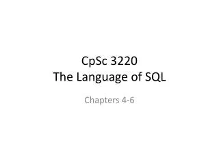 CpSc 3220 The Language of SQL