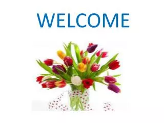 WELCOME