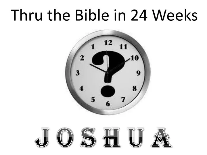 thru the bible in 24 weeks