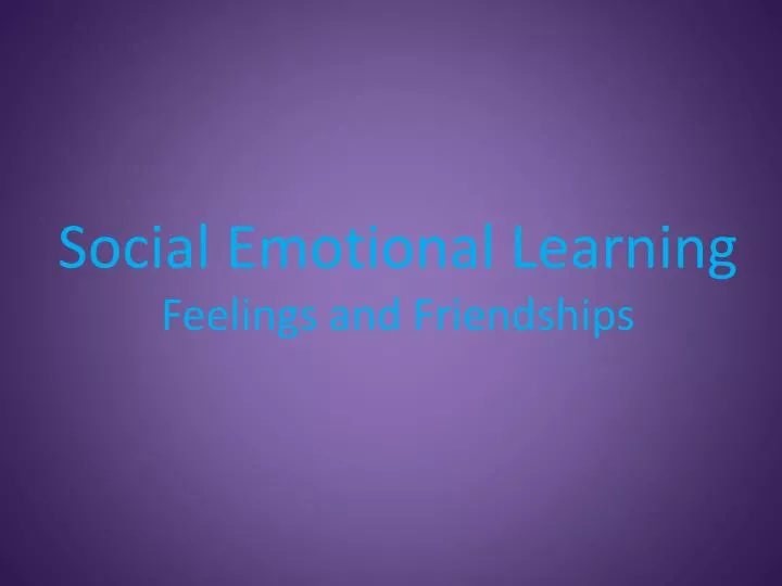 social emotional learning feelings and friendships