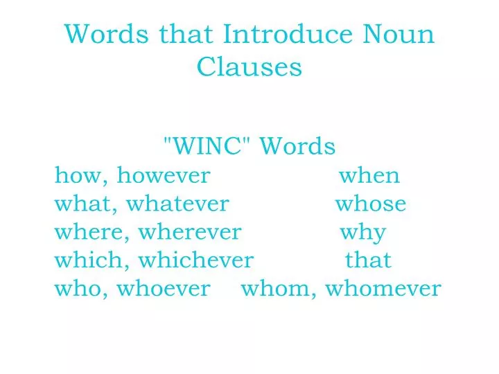 words that introduce noun clauses