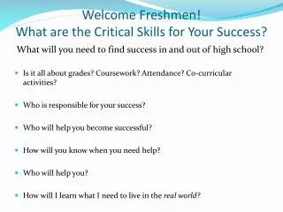 Welcome Freshmen! What are the Critical Skills for Your Success?
