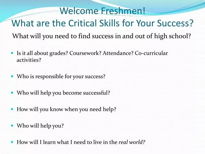 welcome freshmen what are the critical skills for your success