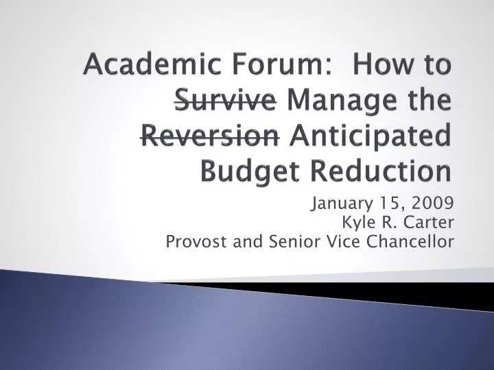 academic forum how to survive manage the reversion anticipated budget reduction