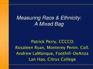 Measuring Race &amp; Ethnicity: A Mixed Bag