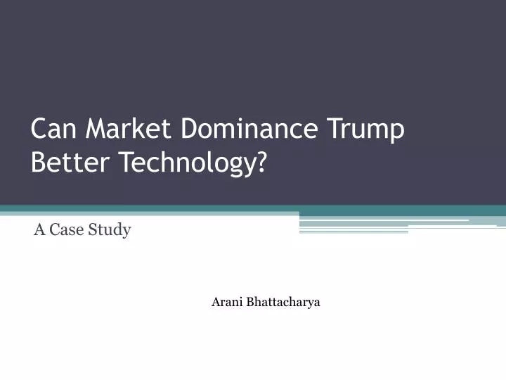 can market dominance trump better technology