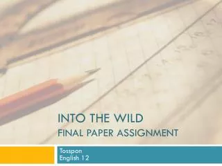 Into the Wild Final Paper Assignment