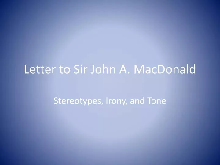 letter to sir john a macdonald