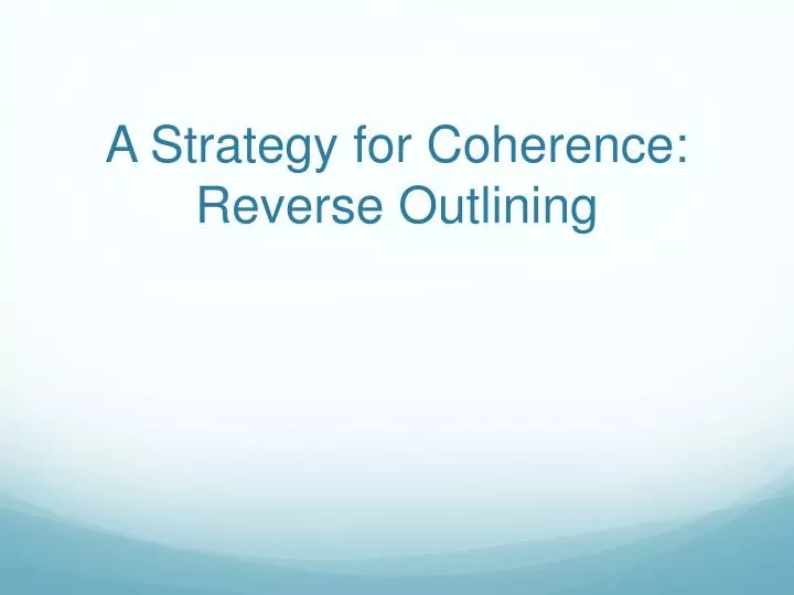 a strategy for coherence reverse outlining