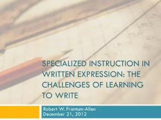 Specialized instruction in Written Expression: The challenges of Learning to Write