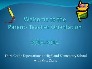 Welcome to the Parent- Teacher Orientation 2013-2014