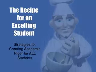 The Recipe for an Excelling Student