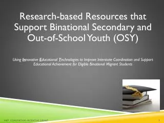 Research-based R esources that Support Binational Secondary and Out-of-School Youth (OSY)