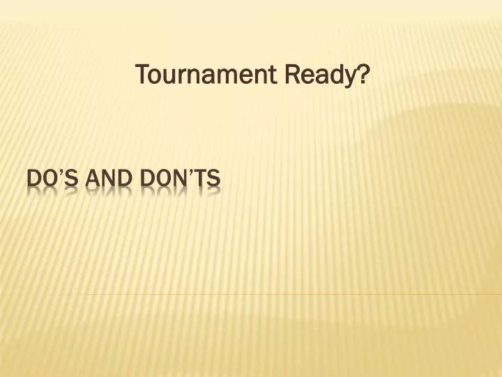tournament ready