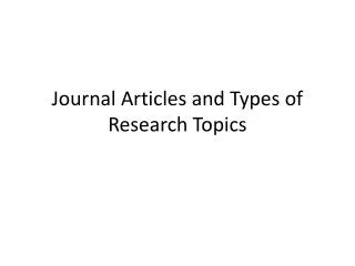Journal Articles and Types of Research Topics