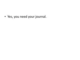 Yes, you need your journal.