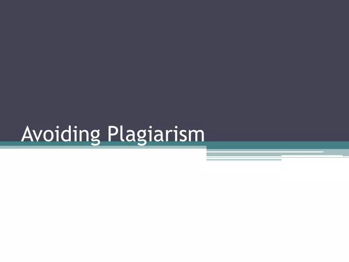 avoiding plagiarism