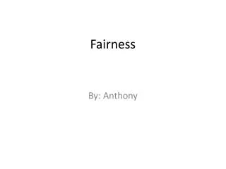 Fairness