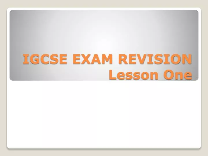 igcse exam revision lesson one