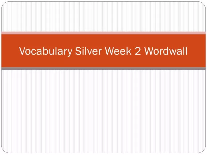 vocabulary silver week 2 wordwall