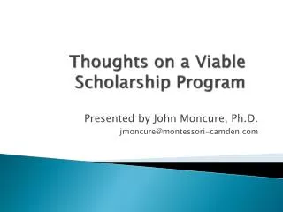 Thoughts on a Viable Scholarship Program