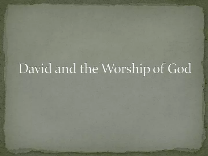 david and the worship of god