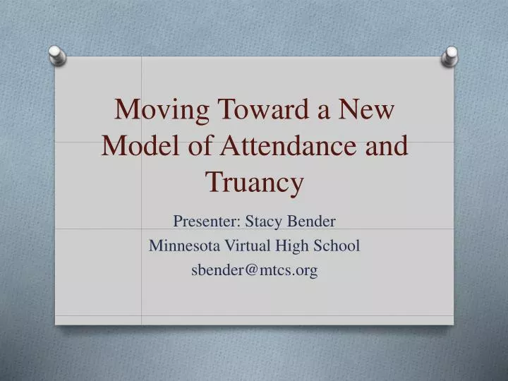 moving toward a new model of attendance and truancy