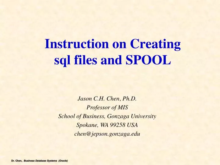 instruction on creating sql files and spool
