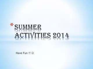 SUMMER ACTIVITIES 2014