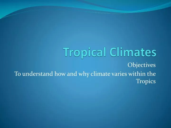 tropical climates