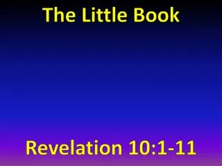 The Little Book Revelation 10:1-11