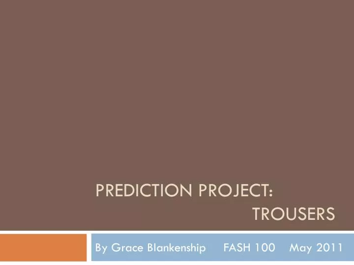 prediction project trousers