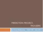 Prediction Project: Trousers - slide 1