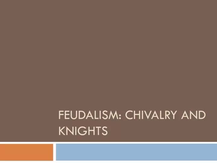 feudalism chivalry and knights