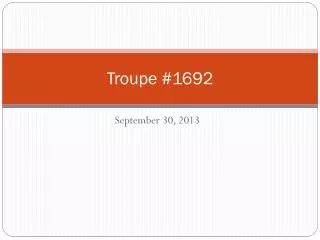 Troupe #1692