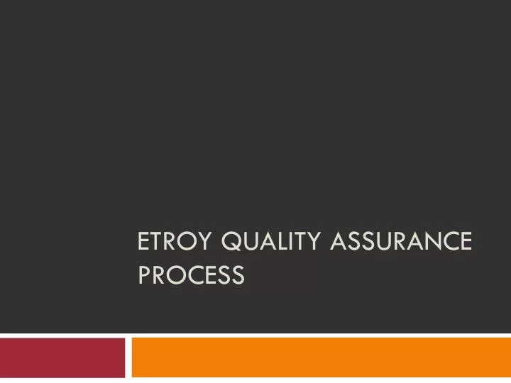 etroy quality assurance process