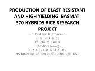 PRODUCTION OF BLAST RESISTANT AND HIGH YIELDING BASMATI 370 HYBRIDS RICE RESEARCH PROJECT