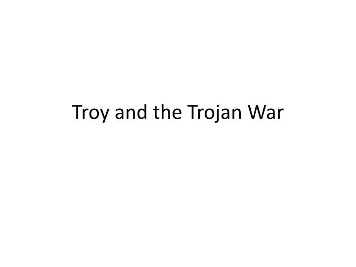 troy and the trojan war