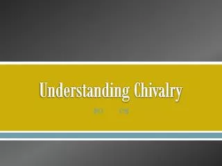 Understanding Chivalry