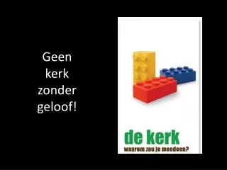geen kerk zonder geloof