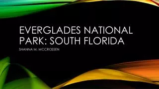 Everglades national park: SOUTH FLORIDA