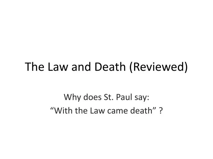 the law and death reviewed