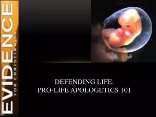 Defending life: Pro-Life apologetics 101