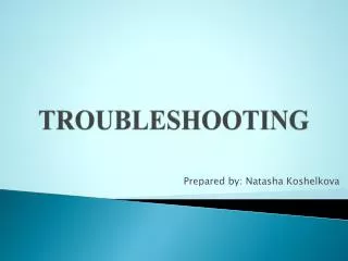 TROUBLESHOOTING